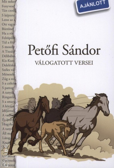 Pet�fi S�ndor - S�t� Csaba Andr�s(V�l.) - Pet�fi S�ndor v�logatott versei