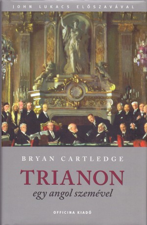 Bryan Cartledge - Trianon egy angol szem�vel