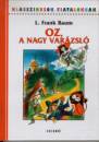 Lyman Frank Baum - Oz, a nagy var�zsl�
