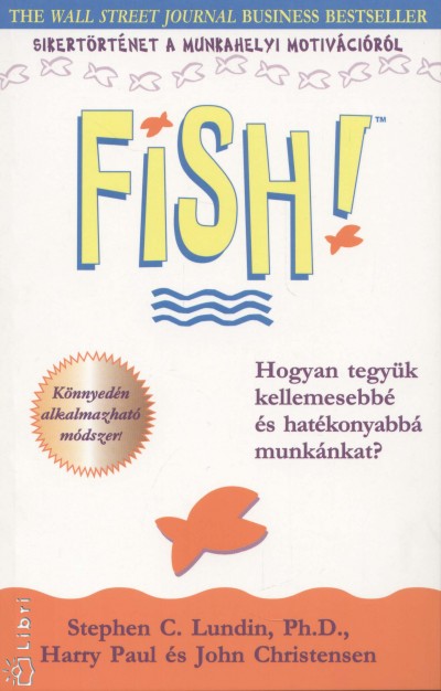 John Christensen - Stephen Lundin - Harry Paul - Fish!