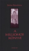 Stefan Banulescu - A milliomos k�nyve