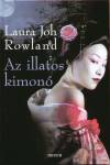 Laura Joh Rowland - Az illatos kimon�