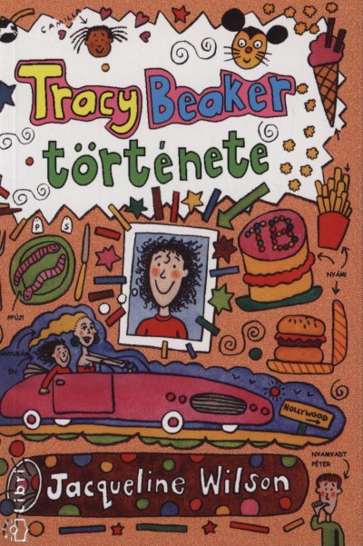 Jacqueline Wilson - Tracy Beaker t�rt�nete
