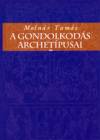 Moln�r Tam�s - A gondolkod�s archet�pusai