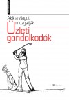 Golubeff L�r�nt(Szerk.) - Juh�sz P�ter(Szerk.) - Wimmer �gnes(Szerk.) - Akik a vil�got mozgatj�k