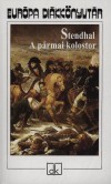 Henri Beyle Stendhal - A p�rmai kolostor