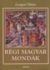 Lengyel D�nes - R�gi magyar mond�k