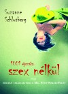 Suzanne Schlosberg - 1001 �jszaka szex n�lk�l