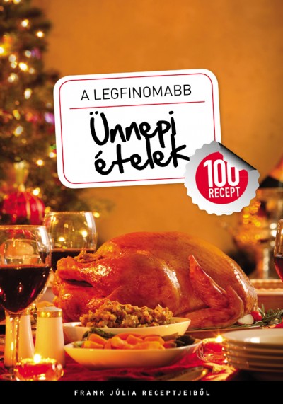 Frank J�lia - A legfinomabb - �nnepi �telek