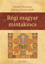 Selmeczi Kov�cs Attila - Tasn�di Zsuzsanna - R�gi magyar mintakincs