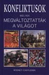 Rodney Castleden - Konfliktusok, melyek megv�ltoztatt�k a vil�got