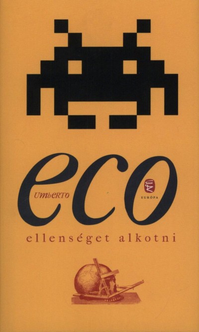 Umberto Eco - Ellens�get alkotni
