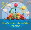 Alma Egy�ttes - Bartos Erika - Balaton
