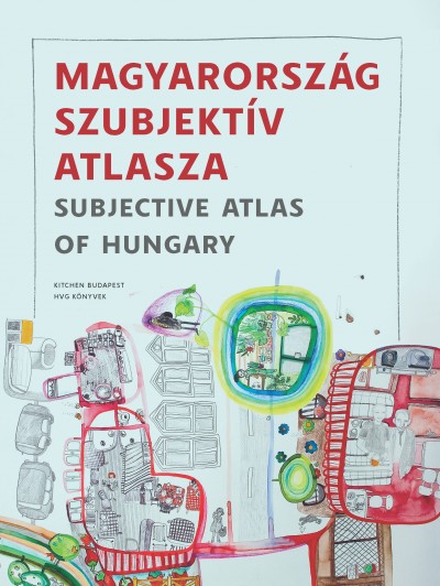 Bujdos� Attila(Szerk.) - Magyarorsz�g szubjekt�v atlasza
