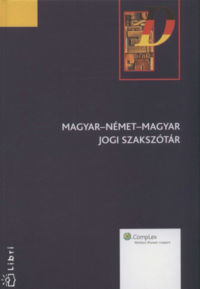 Dr. K�hegyes Anik�(Szerk.) - Magyar - n�met - magyar jogi szaksz�t�r