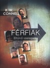 R. W. Connell - F�rfiak - Elt�n� szerepek