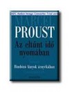 Marcel Proust - Az elt�nt id� nyom�ban II. - Bimboz� l�nyok �rny�k�ban