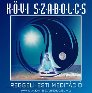 K�vi Szabolcs - Reggeli-esti medit�ci�