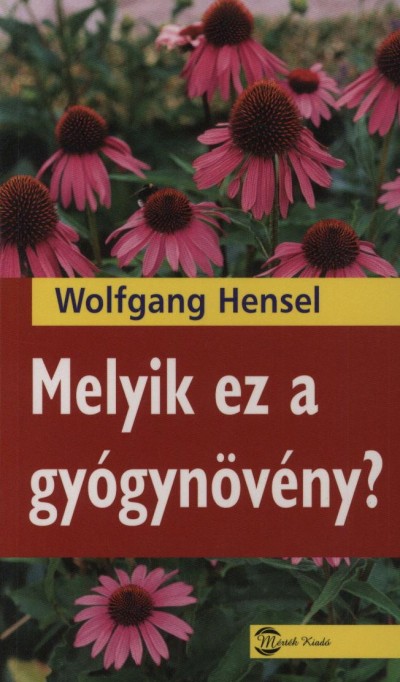 Wolfgang Hensel - Melyik ez a gy�gyn�v�ny?
