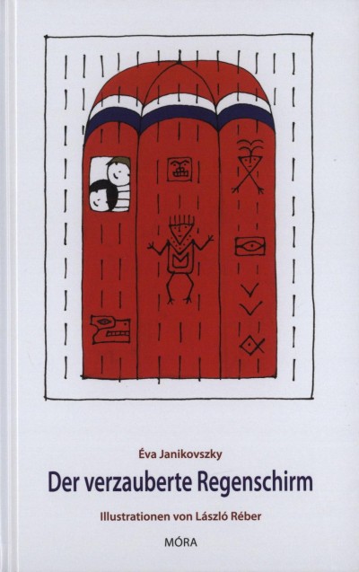 Janikovszky �va - Der verzauberte Regenschirm
