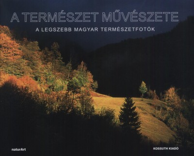 Fodor Ferenc(Szerk.) - Term�szet m�v�szete