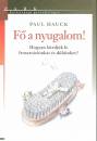 Paul Hauck - F� a nyugalom!