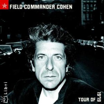Leonard Cohen - Field Commander Cohen