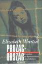 Elizabeth Wurtzel - Prozac-orsz�g