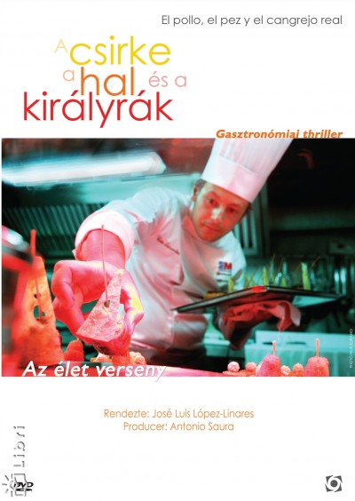 Jos� Luis L�pez-Linares - A csirke, a hal �s a kir�lyr�k
