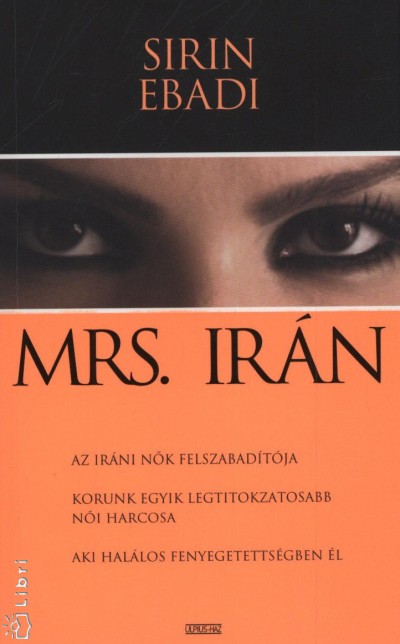 Sirin Ebadi - Mrs. Ir�n