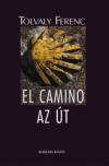 Tolvaly Ferenc - El camino - Az �t