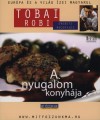 Tobai R�bert - A nyugalom konyh�ja