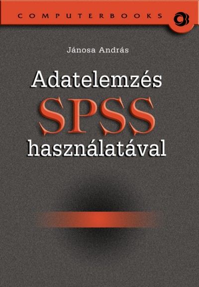 J�nosa Andr�s - Adatelemz�s SPSS haszn�lat�val