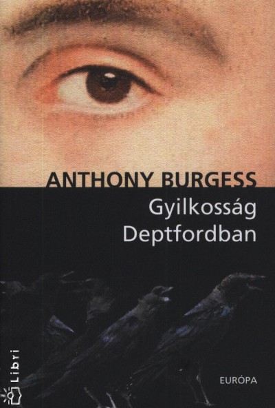 Anthony Burgess - Gyilkoss�g Deptfordban