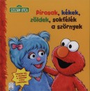 Sarah Albee - Pirosak, k�kek, z�ldek, sokf�l�k a sz�rnyek - Szez�m utca