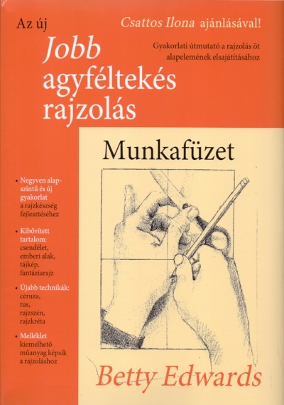 Betty Edwards - Az �j jobb agyf�ltek�s rajzol�s - Munkaf�zet