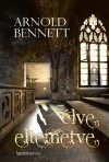 Arnold Benett - �lve eltemetve