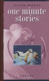 �rk�ny Istv�n - One minute stories