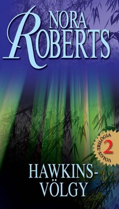 Nora Roberts - Hawkins-v�lgy