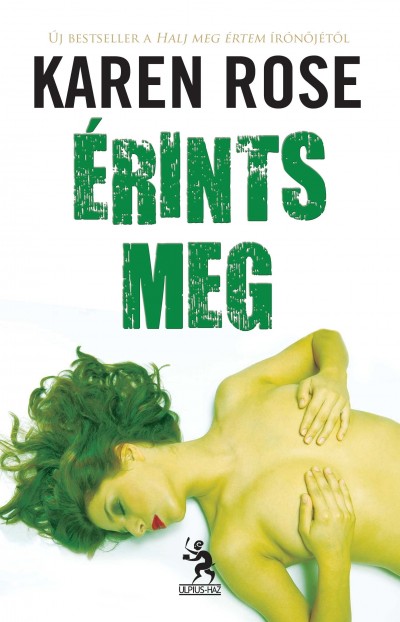 Gimes Katalin(Szerk.) - Greskovits Endre(Szerk.) - Karen Rose - �rints meg