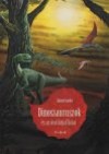 Zub�ly S�ndor - Dinoszauruszok �s az �svil�g �llatai