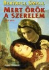 Bertrice Small - Mert �r�k a szerelem I-II.