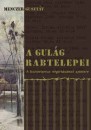 Menczer Guszt�v - A Gulag rabtelepei