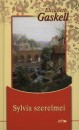 Elizabeth Gaskell - Sylvia szerelmei