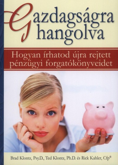 Rick Kahler - Brad Klontz - Ted Klontz - Gazdags�gra hangolva