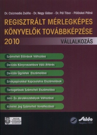 Dr. Csizmadia Zs�fia - Dr. Nagy G�bor - P�l Tibor - P�l�skei P�ln� - Regisztr�lt m�rlegk�pes k�nyvel�k tov�bbk�pz�se 2010
