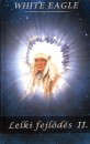 White Eagle - Lelki fejl�d�s II.