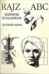 Szunyoghy Andr�s - Rajz ABC