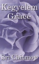 Sri Chinmoy - Kegyelem - Grace
