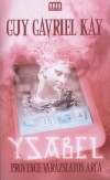 Guy Gavriel Kay - Ysabel